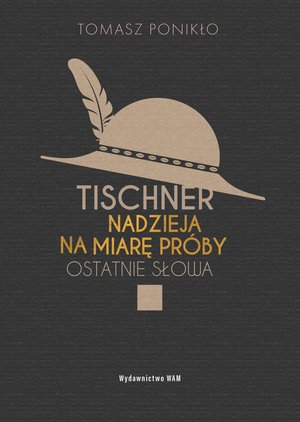 Tischner. Nadzieja na miarę próby. Ostatnie słowa – ebook