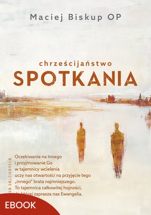 Chrześcijaństwo spotkania – ebook