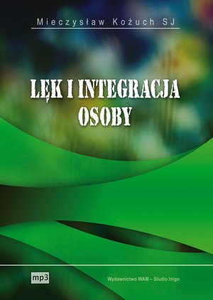Lęk i integracja osoby – audiobook