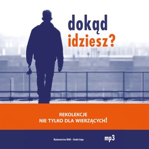 Dokąd idziesz? – audiobook