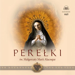 Perełki św. Małgorzaty Marii Alacoque – audiobook