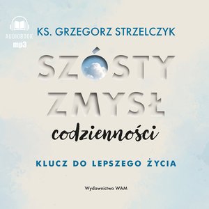 Szósty zmysł codzienności – audiobook