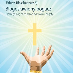 Błogosławiony bogacz – audiobook