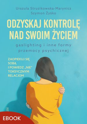Odzyskaj kontrolę nad swoim życiem – ebook