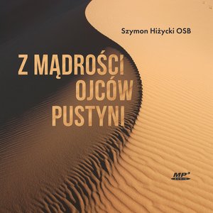 Z mądrości Ojców Pustyni – audiobook