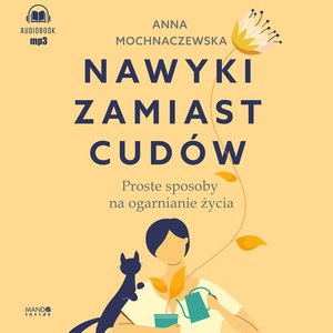 Nawyki zamiast cudów – audiobook