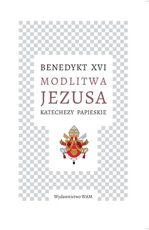 Modlitwa Jezusa Katechezy papieskie – ebook
