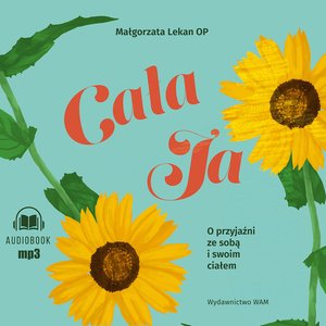 Cała ja O przyjaźni ze sobą i swoim ciałem – audiobook