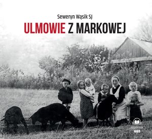 Ulmowie z Markowej – audiobook