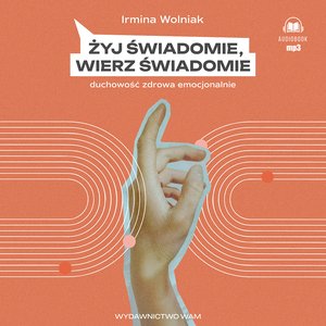 Żyj świadomie, wierz świadomie – audiobook