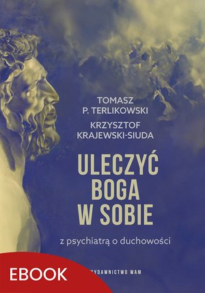 Uleczyć Boga w sobie – ebook