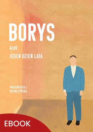 Borys albo jeden dzień lata – ebook