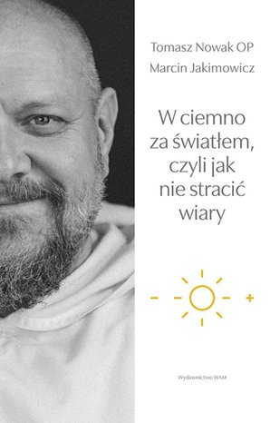 W ciemno za światłem, czyli jak nie stracić wiary – ebook