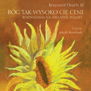 Bóg tak wysoko Cię ceni – audiobook
