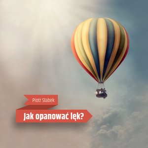 Jak opanować lęk? – audiobook