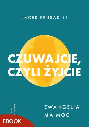 Czuwajcie, czyli żyjcie – ebook