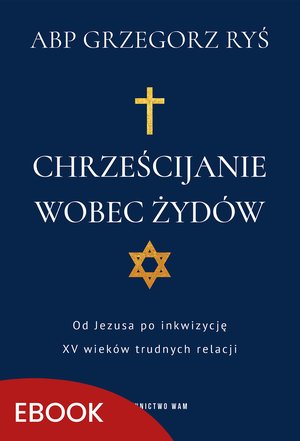 Chrześcijanie wobec Żydów – ebook