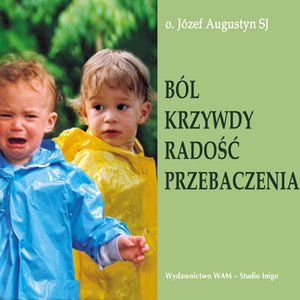Ból krzywdy radość przebaczenia – audiobook