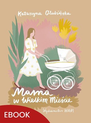 Mama w wielkim mieście – ebook