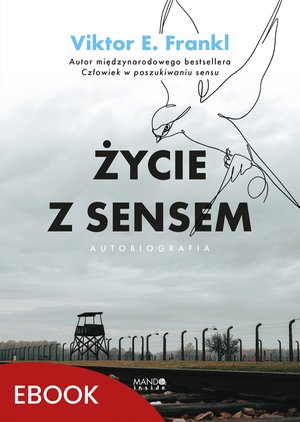 Życie z sensem Autobiografia – ebook