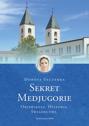 Sekret Medjugorie / wyd. 2 – ebook
