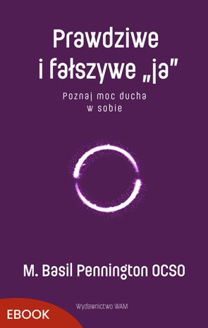 Prawdziwe i fałszywe „ja” – ebook
