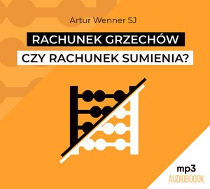 Rachunek grzechów czy rachunek sumienia? – audiobook