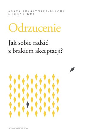 Odrzucenie Jak sobie radzić z brakiem akceptacji? – ebook