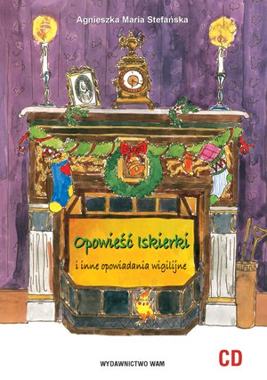 Opowieść Iskierki i inne opowiadania wigilijne – audiobook