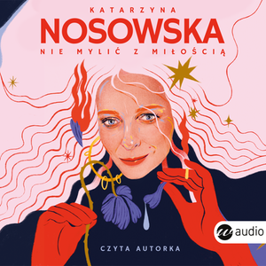 Nie mylić z miłością – audiobook