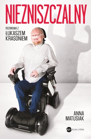 Niezniszczalny. Rozmowa z Łukaszem Krasoniem – ebook