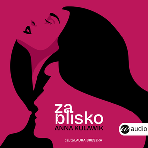 Za blisko – audiobook