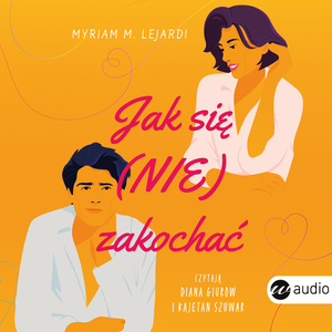 Jak się (nie) zakochać – audiobook