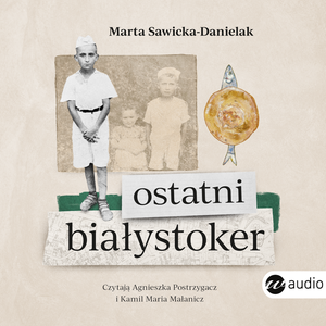 Ostatni Białystoker – audiobook