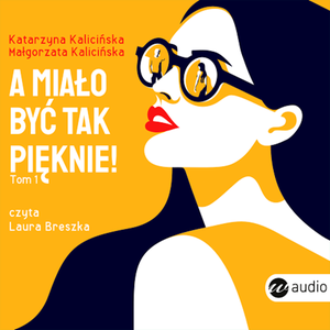 A miało być tak pięknie – audiobook