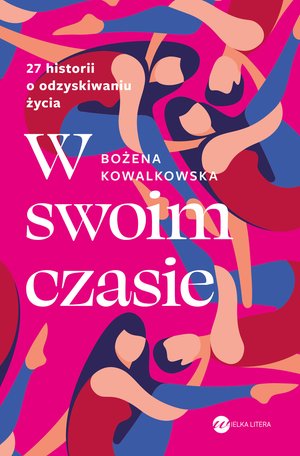 W swoim czasie. 27 historii o odzyskiwaniu życia – ebook
