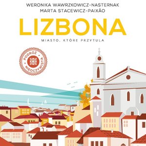 Lizbona. Miasto, które przytula – audiobook