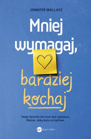 Mniej wymagaj, bardziej kochaj – ebook
