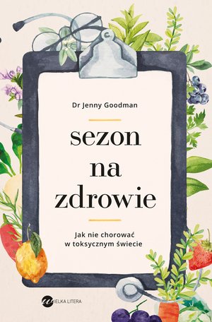 Sezon na zdrowie. Jak nie chorować w toksycznym świecie – ebook