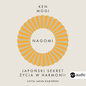 Nagomi. Japoński sekret życia w harmonii – audiobook