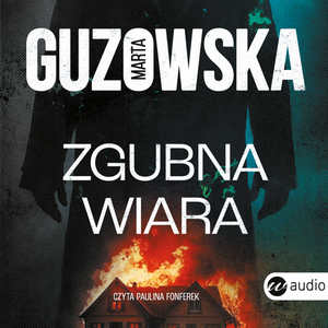 Zgubna wiara – audiobook
