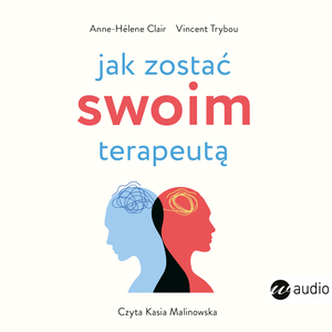 Jak zostać swoim terapeutą – audiobook