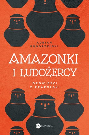 Amazonki i ludożercy – ebook