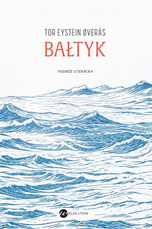 Bałtyk. Podróż literacka – ebook