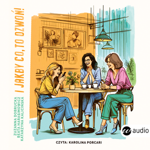 I jakby co, to dzwoń! – audiobook