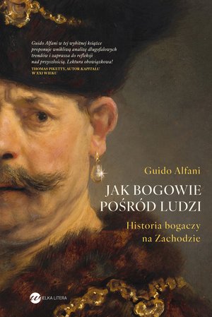 Jak bogowie pośród ludzi. Historia bogaczy na Zachodzie – ebook