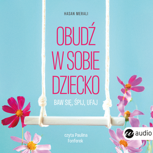 Obudź w sobie dziecko – audiobook