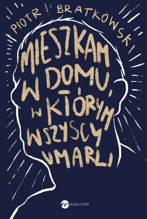 Mieszkam w domu, w którym wszyscy umarli – ebook
