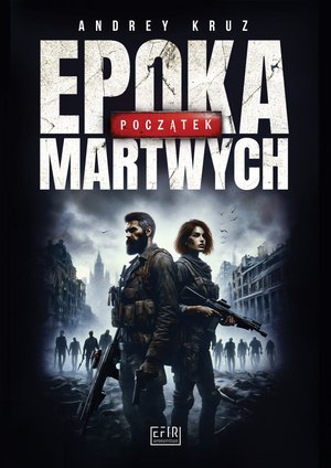 Epoka martwych. Początek – ebook