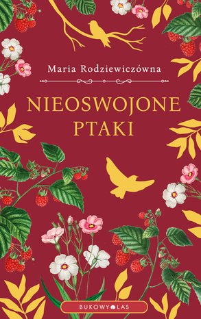 Nieoswojone ptaki (wersja ekskluzywna) – ebook